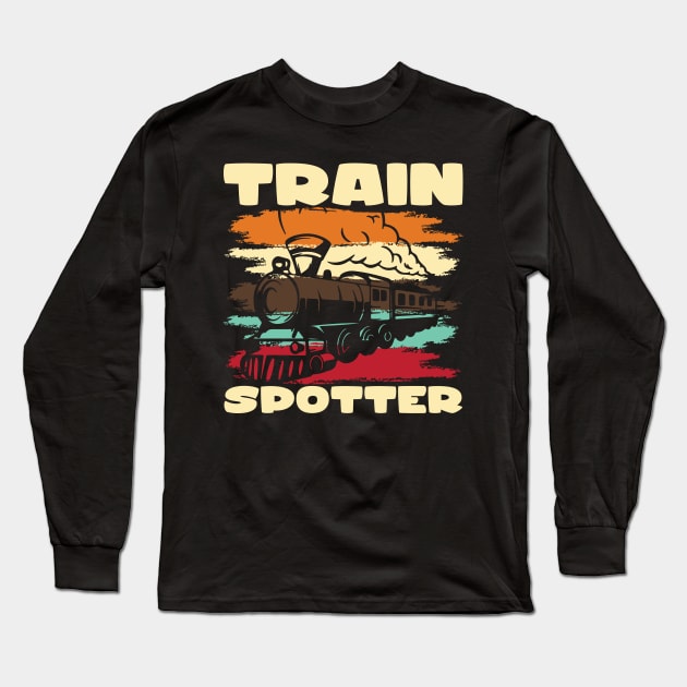 Train Spotter I Railroader I Train Long Sleeve T-Shirt by Shirtjaeger